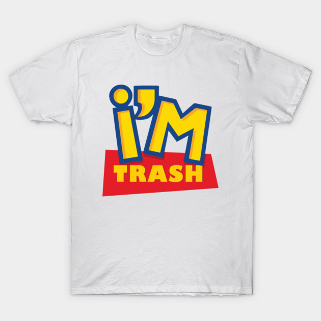 I'm Trash Forky Toy Story 4 - Toy Story - T-Shirt | TeePublic FR